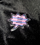 Black Trans Lives Matter Shout