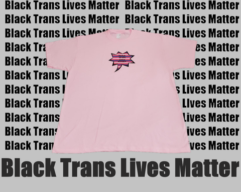 Black Trans Lives Matter Shout