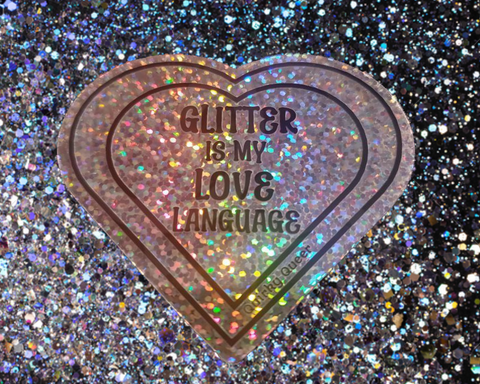 Glitter is my Love Language sticker