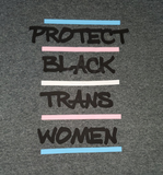 Protect Black Trans Men / Protect Black Trans Women